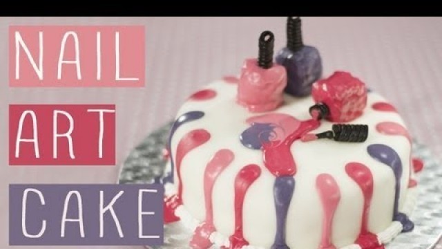 'Fashion Cooking : Le Nail Art Cake'
