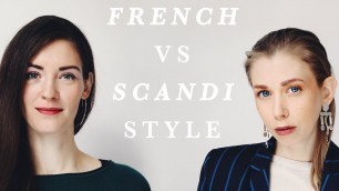 'FRENCH STYLE VS SCANDINAVIAN STYLE  | feat. justine leconte !'