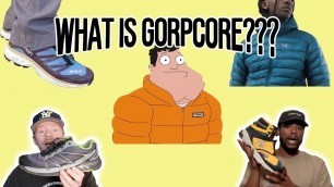 'WHAT IS GORPCORE??? THE TREND OF HIKING FASHION (FT. THE HYPELESS)'
