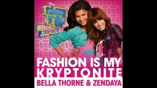 'Bella Thorne & Zendaya - Fashion Is My Kryptonite [Full Song]'