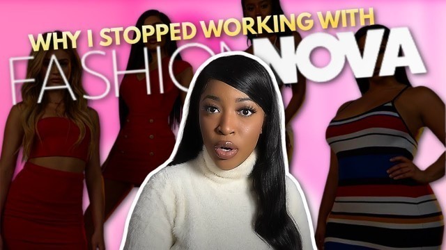 'WHY I STOPPED WORKING WITH FASHION NOVA | MY STORY'
