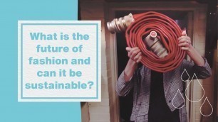 'What is the future of fashion and can it be sustainable? I Hubbub Investigates'