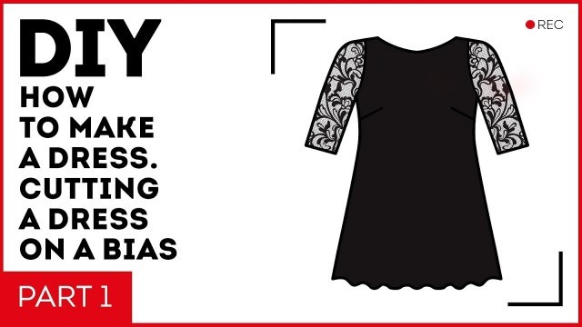 'DIY: How to make a dress. Cutting a dress on a bias. Making a dress with lacy sleeves.'
