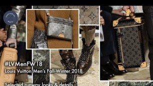 'Louis Vuitton Men\'s Fall Winter 2018 FW18 Runway Selected Looks #LVMenFW18'