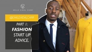 'Fashion Start Up Advice | Growing Your Business & Brand | Emile Vidal Carr'