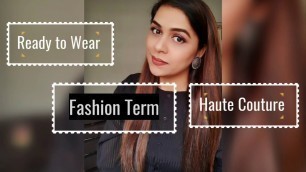 'Fashion Term (part-1),  what is ready to wear and haut couture'