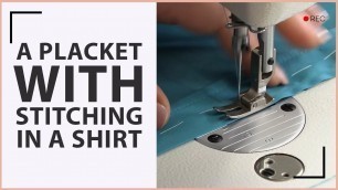 'DIY: How to process a placket with stitching in a shirt?'