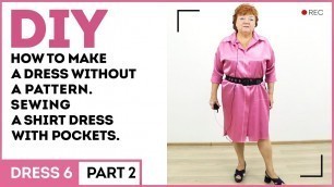 'DIY: How to make a dress without a pattern. Sewing a shirt dress with pockets.'