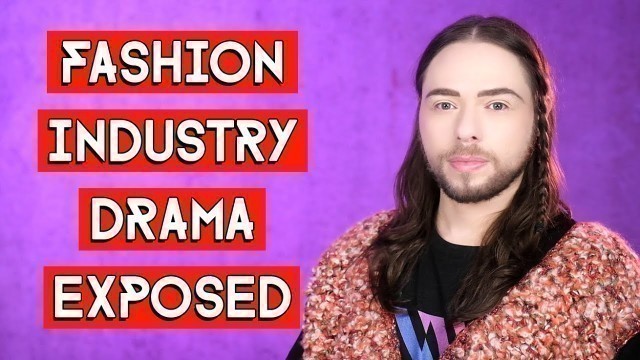 'Fashion industry DRAMA EXPOSED! What is really happening behind closed doors?!'