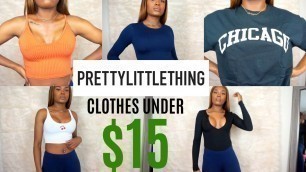 'CLOTHES UNDER $15!! (FT PRETTYLITTLETHING) l #cheapchick'