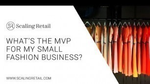 'What\'s the MVP for My Small Fashion Business?'