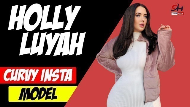 'Holly Luyah Curvy & Plus Size Model | Fashion Nova Actress | Curvy Fashion | Wiki | Bio & More'