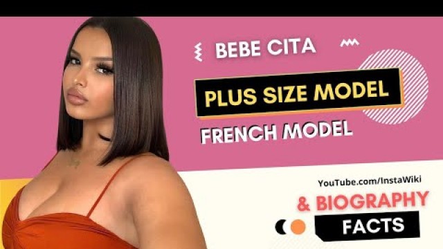 'French Beautiful Plus Size Model | Bebe Cita Wiki | Biography | Fashion Blogger | Brand Ambassador'