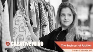 'Creative Mind Podcast - The Business of Fashion - Bonus Episode 6'