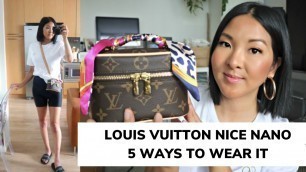 'LOUIS VUITTON NICE NANO | 5 DIFFERENT WAYS TO WEAR IT'