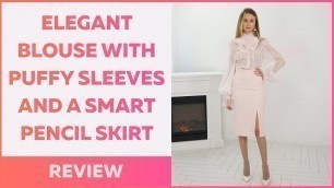 'Review of an elegant blouse with puffy sleeves and a smart pencil skirt. Fancy outfit'