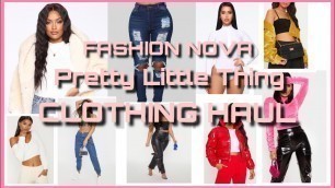 'Fashion Nova & PrettyLittleThing Clothing Try On!'