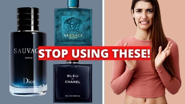 '7 Fragrances Men Need To STOP Using'