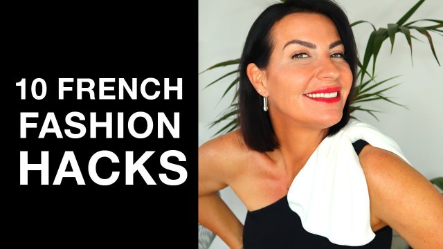'10 FRENCH FASHION HACKS EVERY WOMAN SHOULD KNOW!'