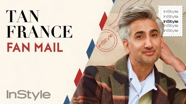 'Queer Eye’s Tan France Reveals His Most Hated Fashion Accessory | Fan Mail | InStyle'