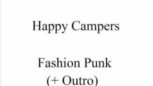 'Happy Campers - Fashion Punk (+ Outro)'