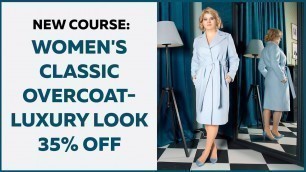 'BIG NEW YESR SALE! New course: Women\'s Classic Coat.'