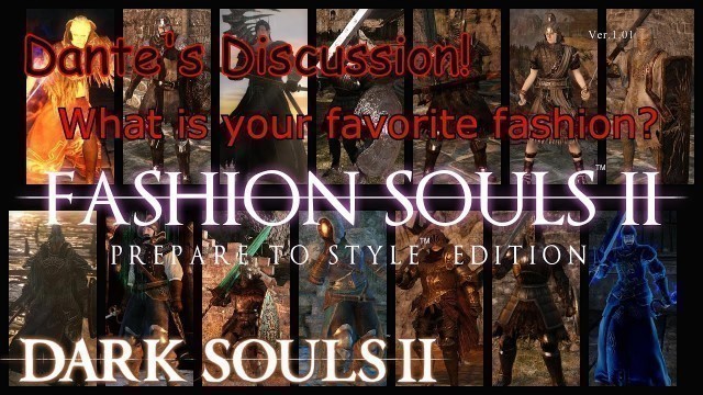 'Dante\'s Discussion: What is your favorite Fashion? (Dark Souls 2)'