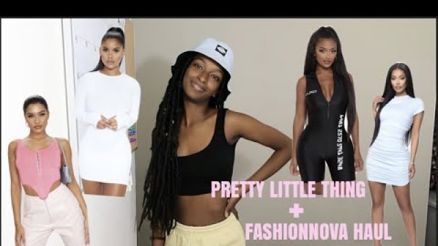 'PRETTYLITTLETHING AND FASHIONNOVA TRY-ON HAUL'