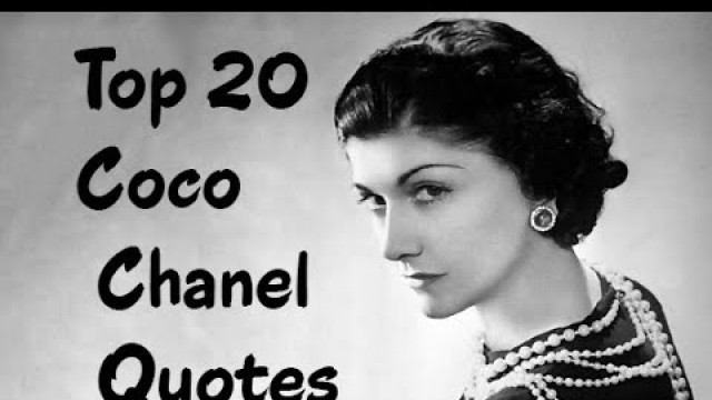 'Top 20 Coco Chanel Quotes ||  The French fashion designer'