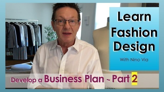 'PART 2 of Developing A Business Plan For A Fashion Brand ~ Learn Business For Fashion Design'